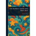 The Bobbsey Twins and Baby May