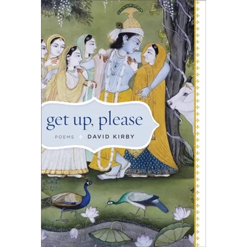 Get Up, Please: Poems