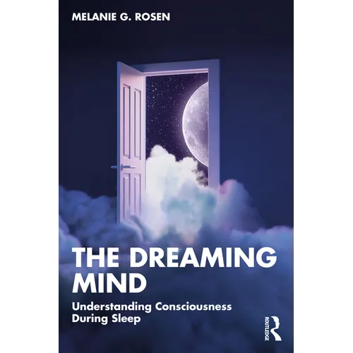 The Dreaming Mind: Understanding Consciousness During Sleep