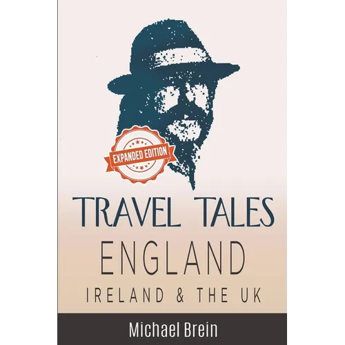 Travel Tales: England, Ireland & The UK