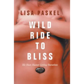 Wild Ride to Bliss: We Must Master Loving Ourselves