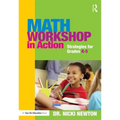 Math Workshop in Action: Strategies for Grades K-5