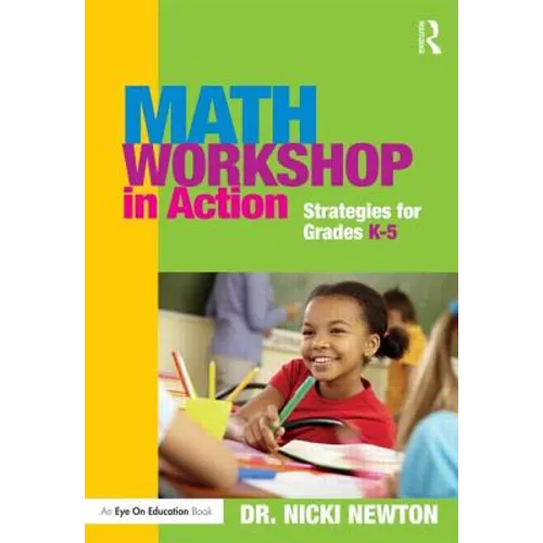 Math Workshop in Action: Strategies for Grades K-5