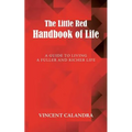 The Little Red Handbook of Life: A Guide to Living a Fuller and Richer Life