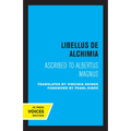 Libellus de Alchimia: Ascribed to Albertus Magnus