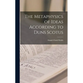 The Metaphysics of Ideas According to Duns Scotus