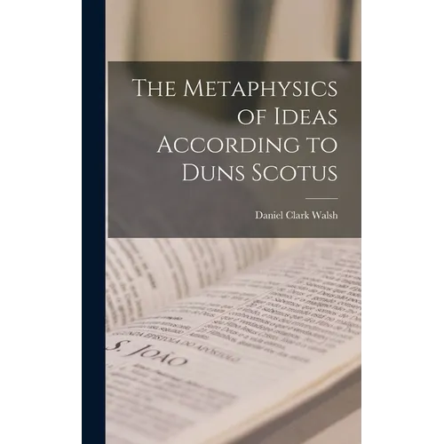 The Metaphysics of Ideas According to Duns Scotus