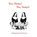 Yes, Sister! No, Sister!