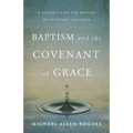 Baptism and the Covenant of Grace