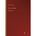 The Iron Puddler: in large print