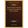 The Providence Of God Viewed In The Light Of Holy Scripture