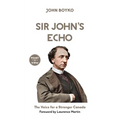 Sir John's Echo: The Voice for a Stronger Canada