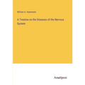 A Treatise on the Diseases of the Nervous System