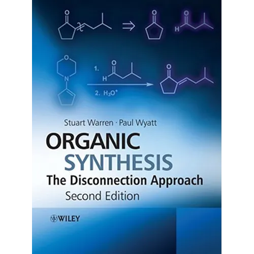 Organic Synthesis: The Disconnection Approach