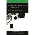 Millennials and Gen Z in Media and Popular Culture