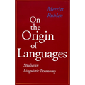 On the Origin of Languages: Studies in Linguistic Taxonomy