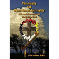 Christianity and Nature-based Spirituality: A Shamanic Journey Through The Medicine Wheel