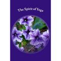 The Spirit of Yoga: Poetry of the Breath