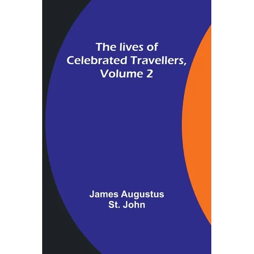 The lives of celebrated travellers, Volume 2