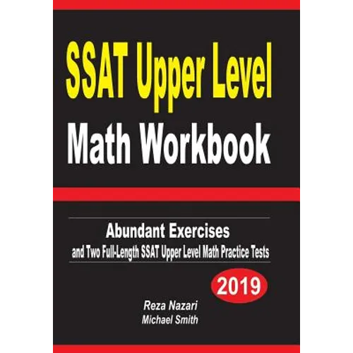 SSAT Upper Level Math Workbook: Abundant Exercises and Two Full-Length SSAT Upper Level Math Practice Tests