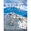 Wright Peak Elegy: A Story of Cold War, Nuclear Deterrence, and Ultimate Sacrifice