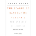 The Sparks of Randomness, Volume 2: The Atheism of Scripture