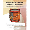 Eight Cutting-Edge Traditional Drum Duets + One Drum Trio