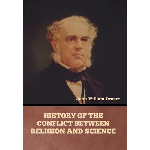 History of the Conflict between Religion and Science