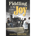 Fiddling Is My Joy: The Fiddle in African American Culture