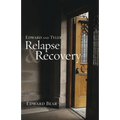 Edward and Tyler Relapse & Recovery