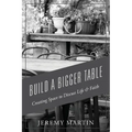 Build A Bigger Table: Creating Space to Discuss Life & Faith