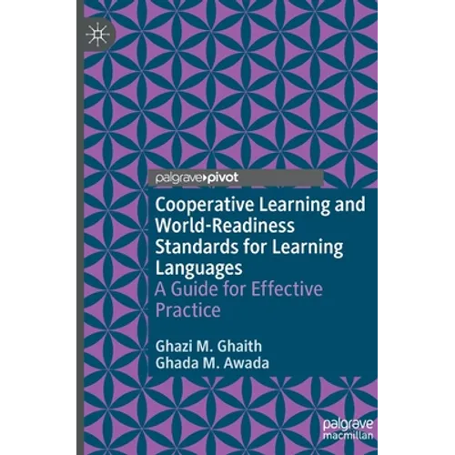 Cooperative Learning and World-Readiness Standards for Learning Languages: A Guide for Effective Practice