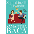 Something To Talk About
