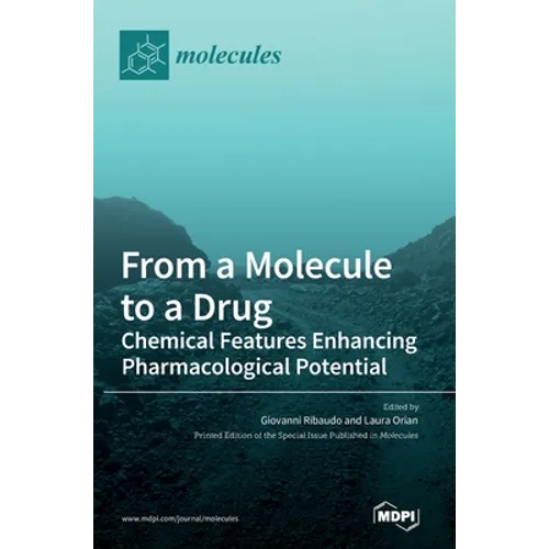 From a Molecule to a Drug: Chemical Features Enhancing Pharmacological Potential