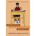 Living with a Learning Difference (Disability): Through the Eyes of the LD Child