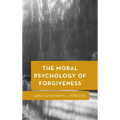 The Moral Psychology of Forgiveness