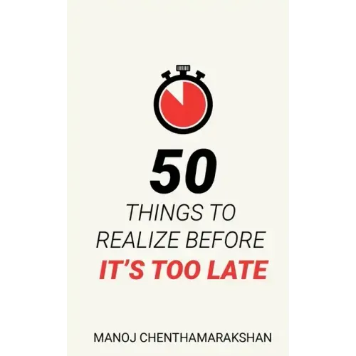 50 Things to Realize Before it's Too Late