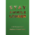 Stay Awhile Longer