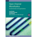Open-Channel Microfluidics: Fundamentals and Applications