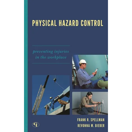 Physical Hazard Control: Preventing Injuries in the Workplace