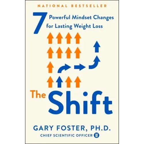 The Shift: 7 Powerful Mindset Changes for Lasting Weight Loss