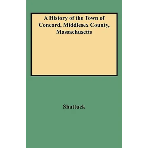 History of the Town of Concord, Middlesex County, Massachusetts
