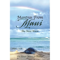 Mantras From Maui: The Next Wave