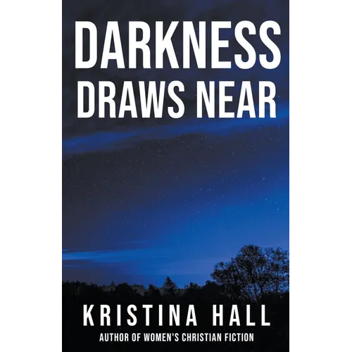 Darkness Draws Near