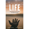 A Generous Life: Unleashing Joy through the Gift of Giving