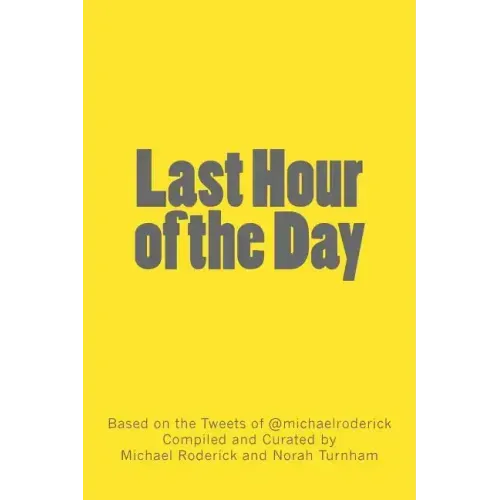 Last Hour of the Day: A Workbook for 100 Days of Productivity & Reflection