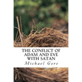 The Conflict of Adam and Eve with Satan: Lost Books of the Old Testament