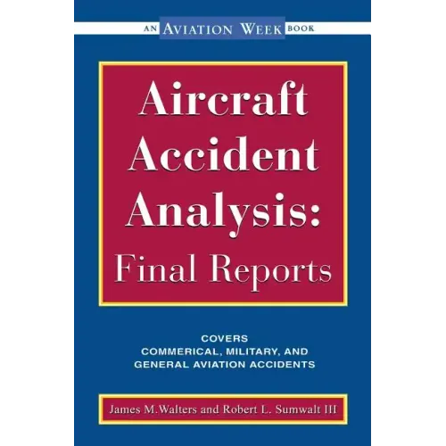 Aircraft Accident Analysis: Final Reports