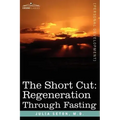 The Short Cut: Regeneration Through Fasting