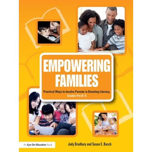 Empowering Families: Practical Ways to Involve Parents in Boosting Literacy, Grades Pre-K-5